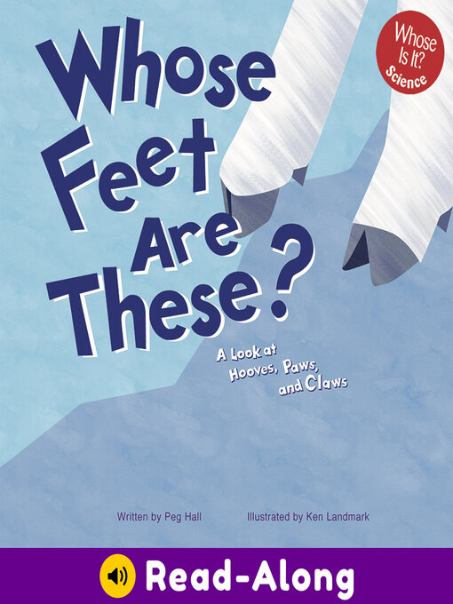Title details for Whose Feet Are These? by Peg Hall - Available